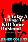 Book cover for It Takes A Village To Kill Your Husband
