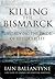 Killing the Bismarck: Destr...