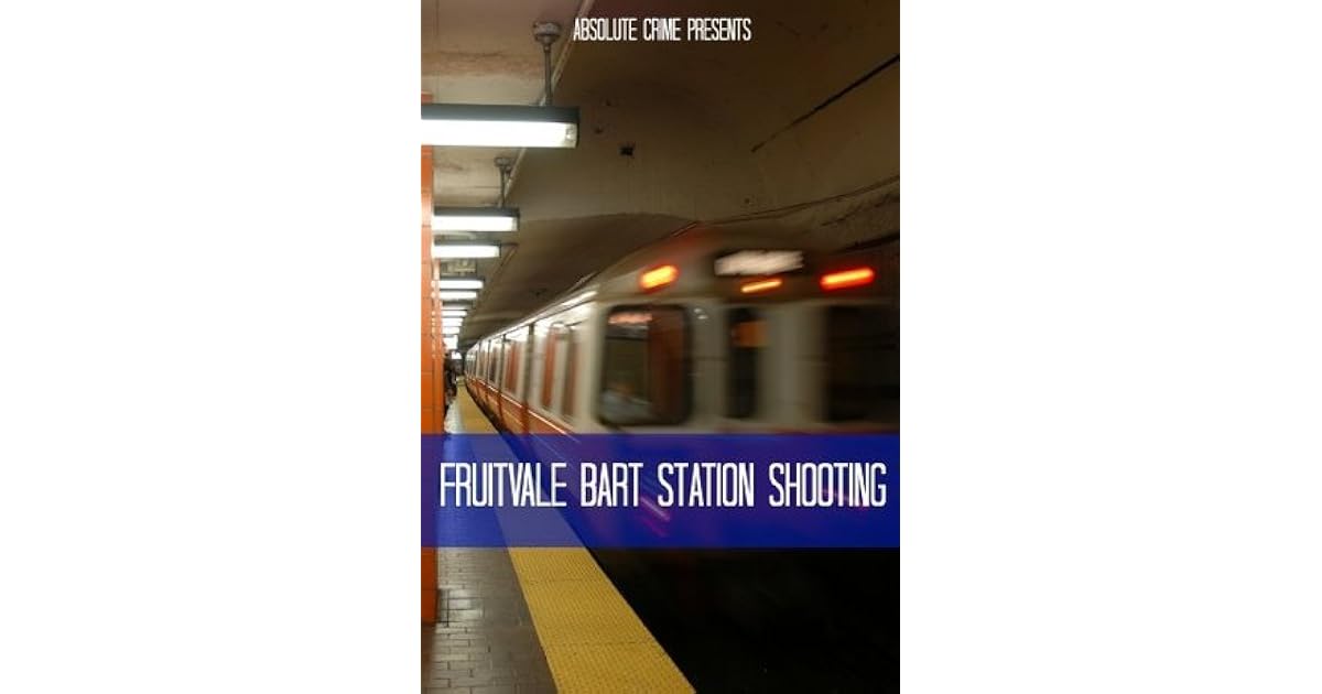 The Fruitvale Station Shooting by Fergus Mason