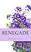 Renegade (Hideaway Legacy series Book 10)