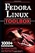 Fedora Linux Toolbox: 1000+...