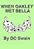 When Oakley Met Bella (Oakley and Bella Book 2)
