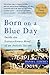 Born On A Blue Day: Inside the Extraordinary Mind of an Autistic Savant
