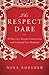 The Respect Dare: 40 Days to a Deeper Connection with God and Your Husband