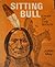 Sitting Bull Chief of the Sioux