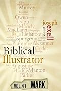 The Biblical Illustrator - Vol. 41 - Pastoral Commentary on Mark