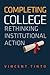 Completing College: Rethinking Institutional Action