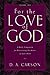 For the Love of God: A Daily Companion for Discovering the Riches of God's Word (Volume 2)