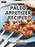21 Powerful Paleo Appetizer...