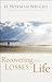 Recovering from Losses in Life by H. Norman Wright