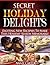 Secret Holiday Delights