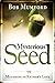 Mysterious Seed by Bob Mumford