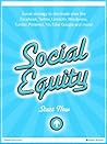 Social Equity: Building Social Equity - Facebook, Twitter, Linkedin, YouTube Success