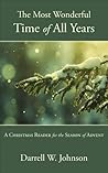 The Most Wonderful Time of All Years by Darrell W. Johnson