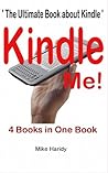 Kindle ME : The Ultimate Book about how to use Amazon's Kindle .