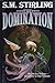 The Domination by S.M. Stirling