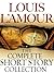 The Complete Collected Short Stories of Louis L'Amour: Volumes 1-7