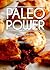 Paleo Power – Paleo Everyday and Paleo Lunch - 2 Book Pack (Caveman CookBook for low carb, sugar free, gluten-free living)