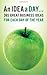 An Idea A Day:365 Great Business Ideas For Each Day of The Year