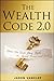 The Wealth Code 2.0: How the Rich Stay Rich in Good Times and Bad