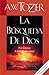 La Búsqueda De Dios by A.W. Tozer