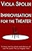 Improvisation for the Theater by Viola Spolin