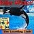 Killer Whales! Learn About Killer Whales And Learn To Read - The Learning Club! (45+ Photos of Killer Whales)