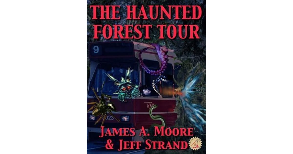 The Haunted Forest Tour by James A. Moore