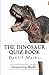The Dinosaur Quiz Book