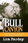 Bull Canyon: A Bo...