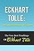 Eckhart Tolle: The Inspirational Wisdom - The Very Best Of Eckhart Tolle (Power Of Now, A New Earth)