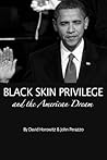 Black Skin Privil...