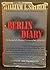 Berlin Diary by William L. Shirer