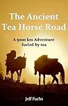 Book cover for The Ancient Tea Horse Road
