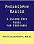 Philosophy Basics: A Jargon-Free Guide for Beginners