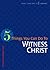 5 Things You Can Do to Witness Christ (You Can Do It!)