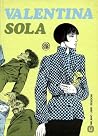 Valentina sola Valentina sola