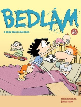 BEDLAM: A Baby Blues Collection (Kindle Edition)