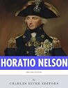 British Legends: The Life and Legacy of Admiral Horatio Nelson British Legends: The Life and Legacy of Admiral Horatio Nelson