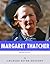British Legends: The Life and Legacy of Margaret Thatcher