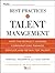 Best Practices in Talent Management: How the World's Leading Corporations Manage, Develop, and Retain Top Talent
