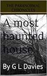A most haunted house by G.L. Davies