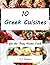 Greek Cuisines for the Busy Home Cook by T.J. Mercer
