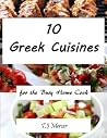 Greek Cuisines for the Busy Home Cook Greek Cuisines for the Busy Home Cook