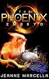 The Phoenix Embryo by Bennu Bright