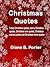 Christmas Quotes: Funny Christmas quotes, merry Christmas quotes, Christmas love quotes, Christmas wishes quotes and Christmas movie quotes
