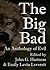The Big Bad: An Anthology o...