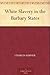 White Slavery in the Barbary States