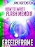 Freeze Frame: How To Write Flash Memoir