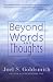 Beyond Words and Thoughts by Joel S. Goldsmith Beyond Words and Thoughts by Joel S. Goldsmith